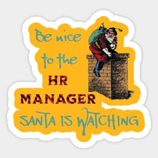 Human Resources Christmas Be Nice to the HR Manager Santa is Watching Sticker